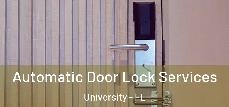 Automatic Door Lock Services University - FL