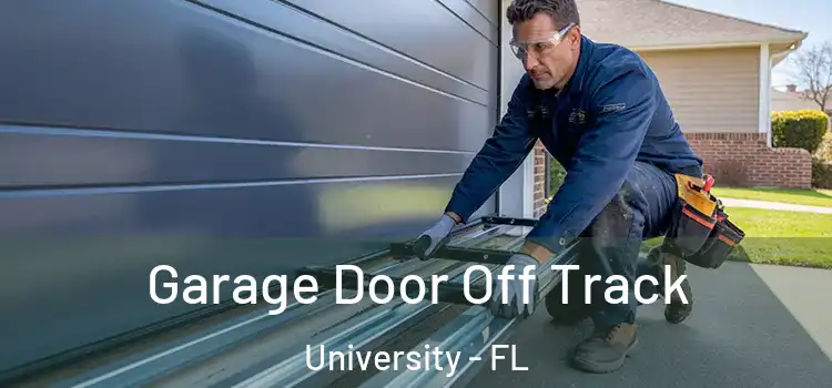  Garage Door Off Track University - FL