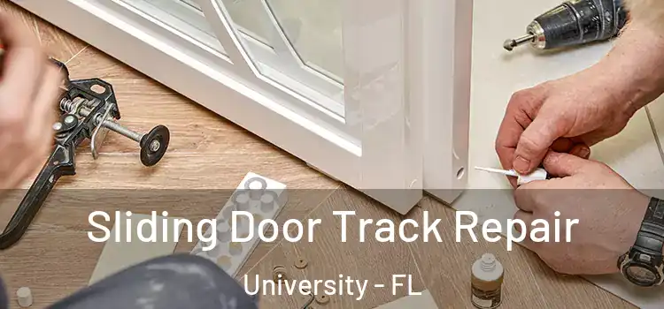 Sliding Door Track Repair University - FL